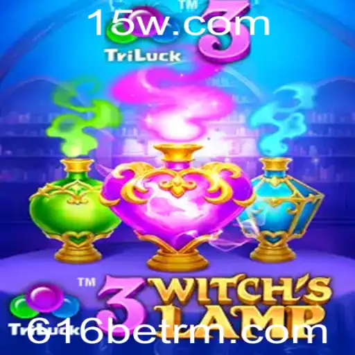 Explorando o Fascinante Mundo do Jogo 3WitchsLamp com 616bet