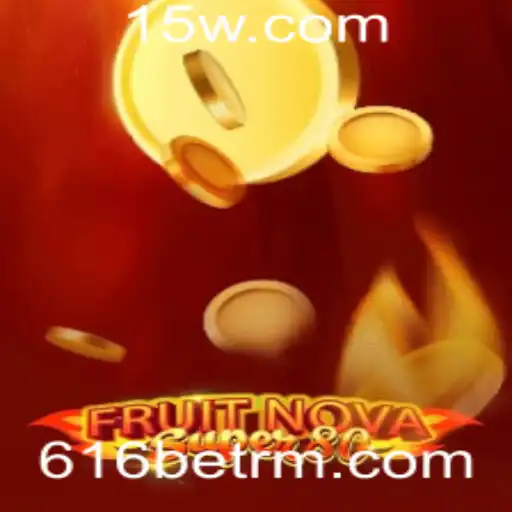 Descubra a Excitante Experiência de Jogo do FruitNovaSuper80 no 616bet