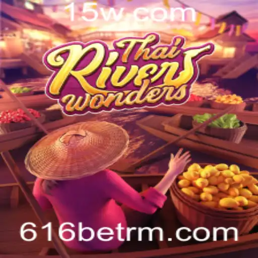 Descubra o Fascinante Mundo de ThaiRiverWonders com 616bet